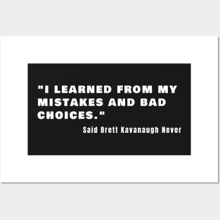 Funny I Learned From My Mistakes Kavanaugh Gifts Posters and Art